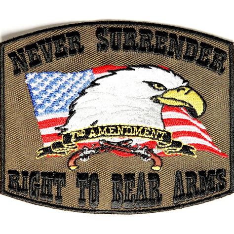 Never Surrender Right To Bear Arms 2nd Amendment Iron On Patch