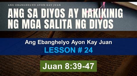 Ang Sa Diyos Ay Nakikinig Ng Mga Salita Ng Diyos Juan Youtube