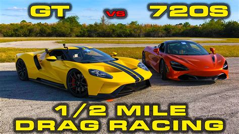 Ford GT vs McLaren 720S 1/2 Mile Racing | DragTimes.com Drag Racing ...
