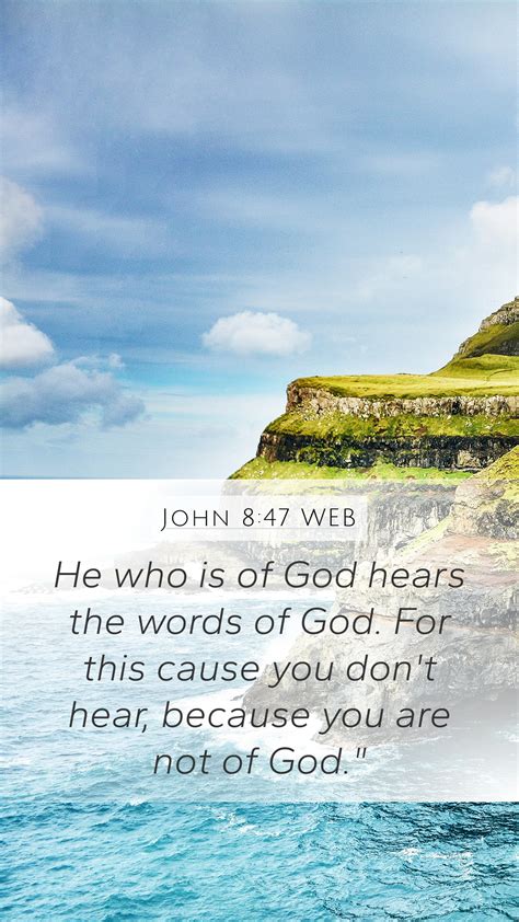 John 8 47 WEB Mobile Phone Wallpaper He Who Is Of God Hears The Words