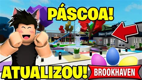 CHEGOU NOVA ATUALIZAÇÃO DE PÁSCOA NO BROOKHAVEN RP ROBLOX YouTube