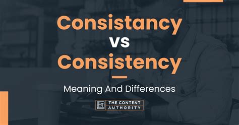 Consistancy Vs Consistency Meaning And Differences