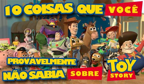 10 Coisas Que Você Provavelmente Não Sabia Sobre Toy Story Pausa Dramática Cinema Música