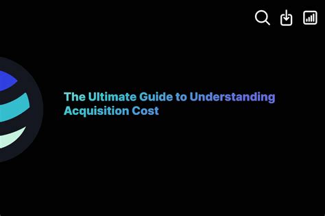 The Ultimate Guide To Understanding Acquisition Cost Exactbuyer