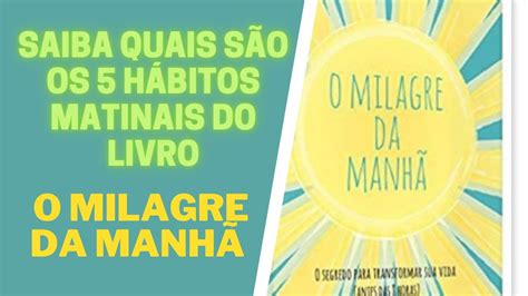 LIVRO O MILAGRE DA MANHÃ Os 5 Hábitos Matinais para Transformar a