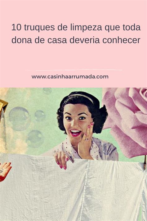 10 Truques De Limpeza Que Toda Dona De Casa Deveria Conhecer Artofit