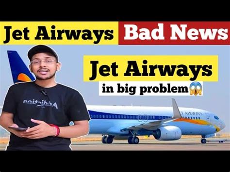 Jet Airways Bad News Jet Airways In Big Problem Jet Airways