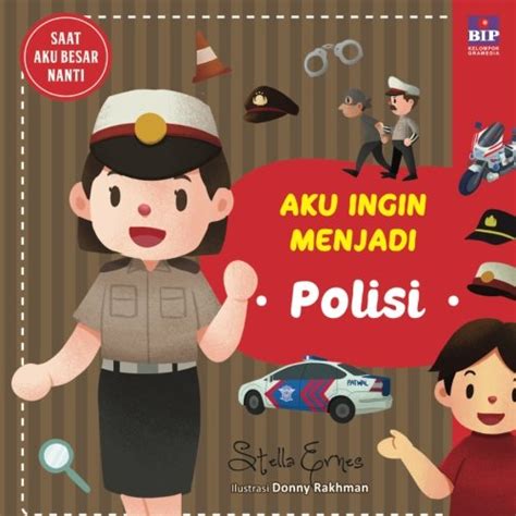 Aku Ingin Menjadi Polisi Indonesian Edition By Stella Ernes Goodreads