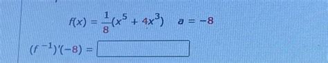 Solved F X √ X² 4x³ A 8 F ¹ 8