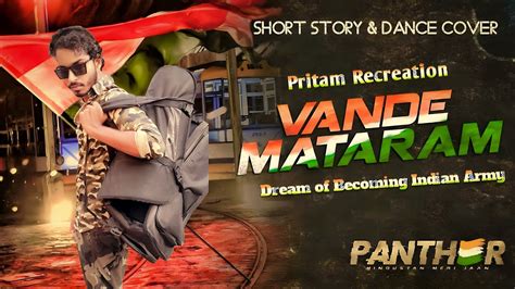 Vande Mataram Short Story And Dance Cover Panther Pritam Jeet Bengali Movie Song