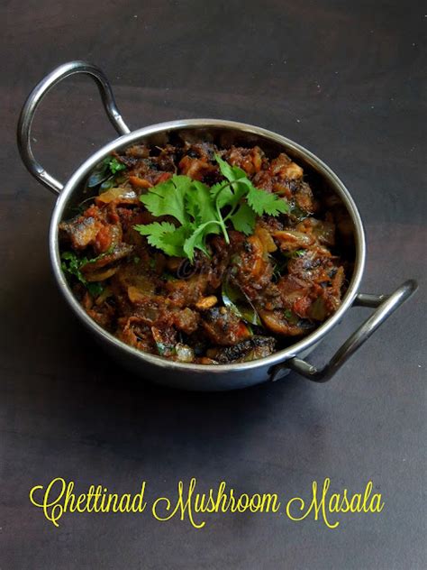 Priya S Versatile Recipes Chettinad Mushroom Masala Chettinad Kaalan Curry