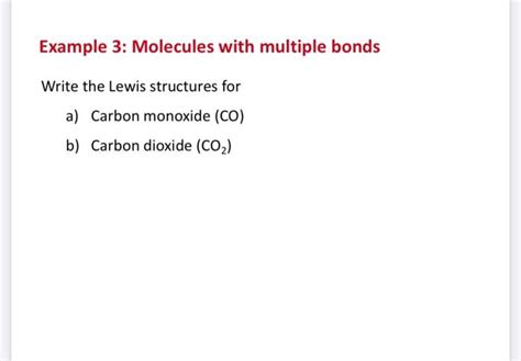 Solved Example Molecules With Multiple Bonds Write The Chegg