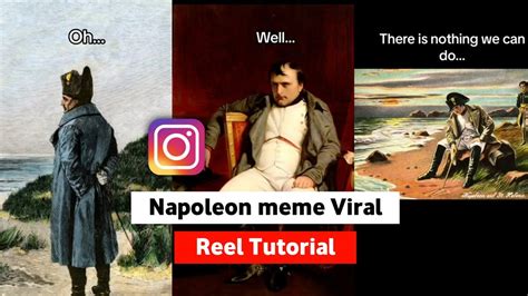 Napoleon Meme Viral Reel Tutorial Amour Plastique Audio Reel There