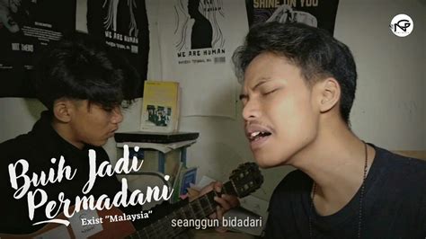 Buih Jadi Permadani Exists Nawi Gusto Cover Dan Lirik Lagu