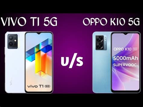 Vivo T1 5G Vs Oppo K10 5G Vivo T1 5G Specification Oppo K10 5G