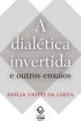 Ebook A Dial Tica Invertida E Outros Ensaios Ebook De Emilia Viotti Da