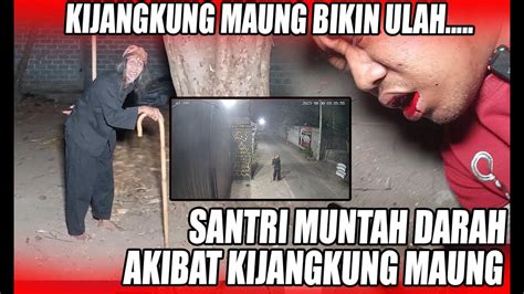 KI JANGKUNG MAUNG BIKIN ULAH SERANG PARA SANTRINYA GUS SAMSUDIN