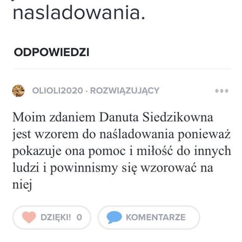 Wazne Prosze O Napisanie O Ince Danuta Siedzik Wna Dlaczego Jest