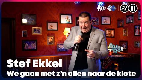 Stef Ekkel We Gaan Met Z N Allen Naar De Klote Live Sterren Nl