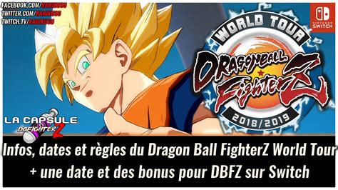 Capsule Dragon Ball FighterZ Toutes Les Infos Du World Tour Date Et