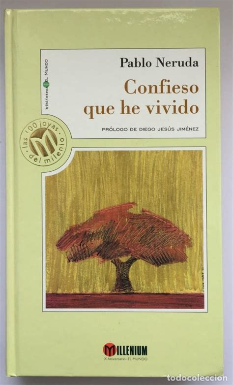 Pablo Neruda Confieso Que He Vivido Comprar En Todocoleccion