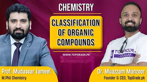 Chemistry Classification Of Organic Compounds Topgrade Lectures