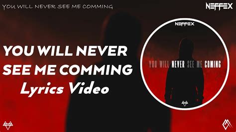 Neffex You Will Never See Me Comming [lyrics] Youtube