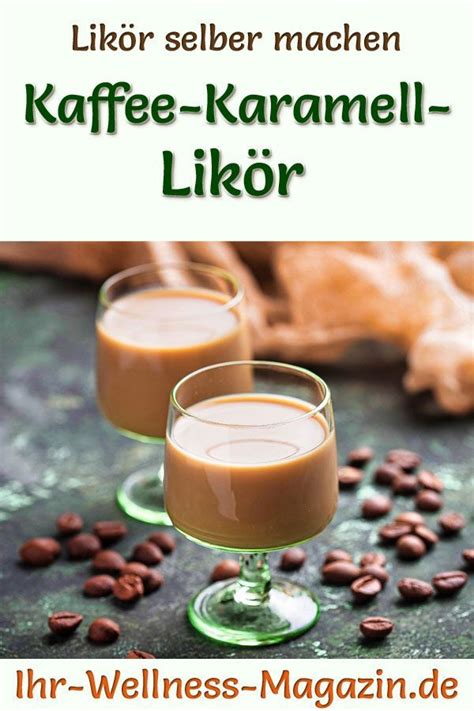 Kaffee Karamell Likör selber machen schnelles Rezept ohne Wartezeit