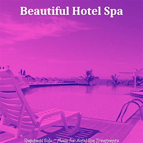 Amazon Music Beautiful Hotel Spaのshakuhachi Solo Music For Hotel