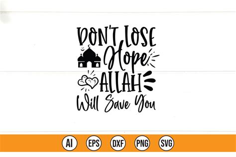 Don T Lose Hope Allah Will Save You Graphic By Print Ready Store · Creative Fabrica