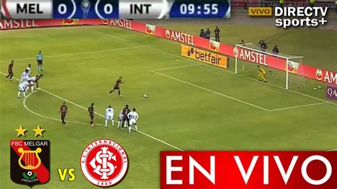 MELGAR VS INTERNACIONAL EN VIVO HOY COPA SUDAMERICANA 2022 Donde Ver