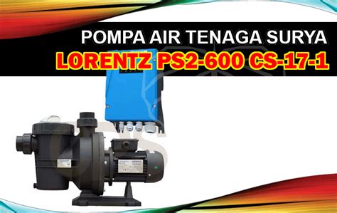 Pompa Air Tenaga Surya Lorentz Ps Cs Bumi Energi Surya