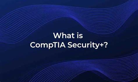 What Is Comptia Security An Essential Guide