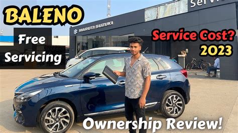 Baleno Car Free Servicing Baleno Ownership Review Maruti Suzuki