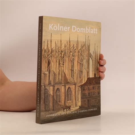 Kölner Domblatt 2013 Zentral Dombau Verein knihobot cz