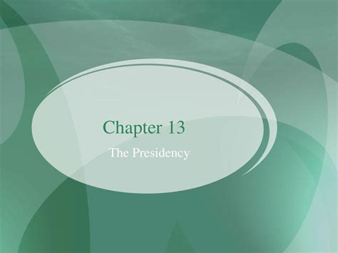 Chapter 13 The Presidency Ppt Download