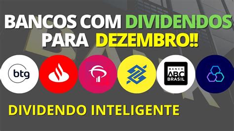 BANCOS QUE DEVEM ANUNCIAR DIVIDENDOS EM DEZEMBRO AÇÕES BOAS PAGADORAS