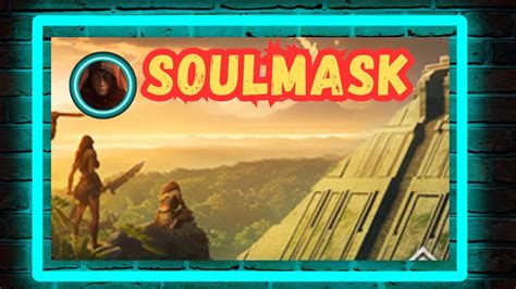 Soulmask Episode Early Access Youtube