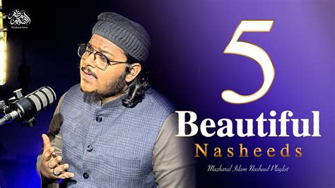 Beautiful Nasheeds Mazharul Islam New Nasheed Playlist