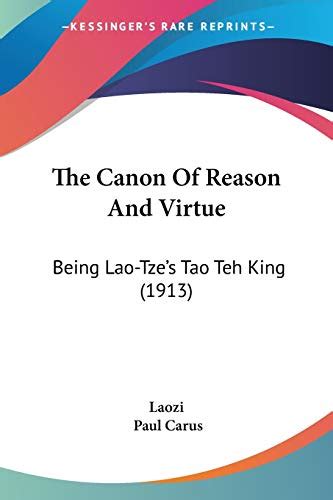 The Canon Of Reason And Virtue Being Lao Tze S Tao Teh King By Lao Tzu