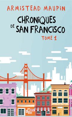 Chroniques De San Francisco Les Livres De La S Rie