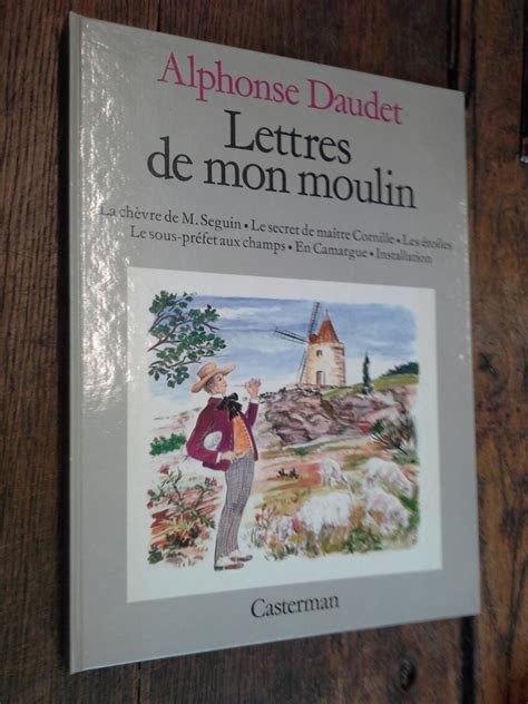 Lettres De Mon Moulin Alphonse Daudet La Ch Vre De M S Guin Le