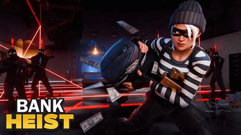 Bank Heist Escape 5608 8881 4448 By Fantast Fortnite