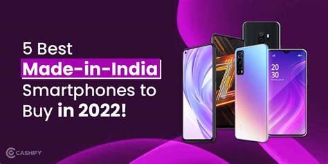 5 Best Made In India Smartphones To Buy In 2024 Cashify Blog