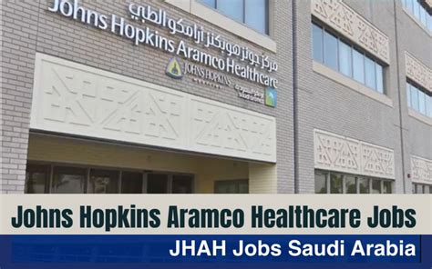 Johns Hopkins Aramco Healthcare Jobs Saudi Arabia Itjobzy