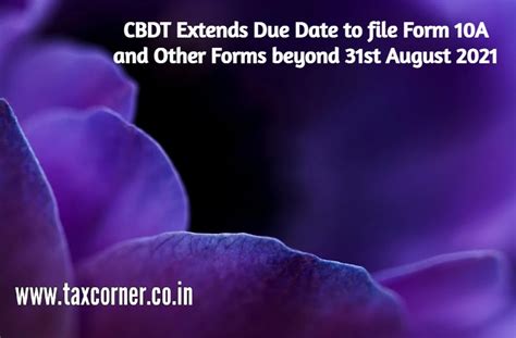 Cbdt Extends Due Date To File Form 10a And Other Forms Beyond 31st