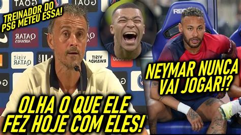 NEYMAR e MBAPPE NÃO JOGAM NUNCA OLHA o que TÉCNICO do PSG FEZ HOJE