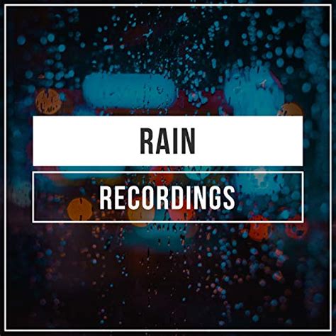 Stress Relieving Rain Water Recordings Von Lightning Thunder And