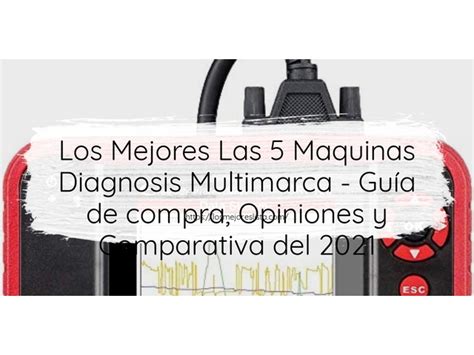 Las 5 Mejores Maquinas Diagnosis Multimarca En 2023