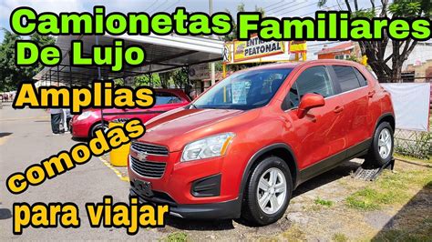 Camionetas Familiares De Lujo Amplias Comodas Para Viajar Tianguis De